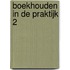 Boekhouden in de praktijk 2
