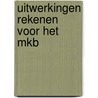 Uitwerkingen Rekenen voor het mkb by P.F. Pietersen