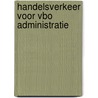 Handelsverkeer voor VBO administratie by P.F. Pietersen