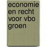 Economie en recht voor VBO groen by P.F. Pietersen