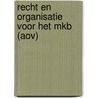 Recht en organisatie voor het MKB (AOV) door P.F. Pietersen