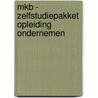 MKB - zelfstudiepakket opleiding ondernemen door Onbekend