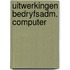 Uitwerkingen bedryfsadm. computer