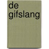 De gifslang by Unknown