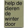 Help de dieren de winter door by Unknown
