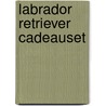 Labrador retriever cadeauset door Onbekend