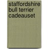 Staffordshire bull terrier cadeauset door Onbekend