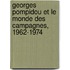 Georges pompidou et le monde des campagnes, 1962-1974