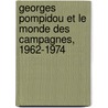 Georges pompidou et le monde des campagnes, 1962-1974 by G. Noel
