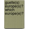 Guelle(s) europe(s)? which europe(e)? door L. Warlouzet