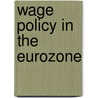 Wage policy in the Eurozone door Onbekend