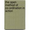 The Open Method of Co-ordination in Action door Onbekend