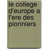 Le college d'Europe a l'ere des pionniers door C. Vermeulen