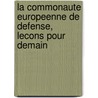 La commonaute europeenne de defense, lecons pour demain door Onbekend