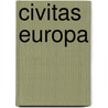 Civitas Europa door Onbekend