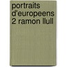 Portraits d'europeens 2 ramon llull door Fragniere