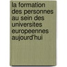 La formation des personnes au sein des Universites Europeennes aujourd'hui door M. Falise