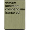 Europe sentment compendium franse ed. by Unknown