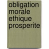 Obligation morale ethique prosperite by Fragniere