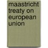 Maastricht treaty on european union