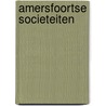 Amersfoortse societeiten by B. Elias