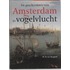 Geschiedenis van Amsterdam in vogelvlucht