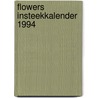 Flowers insteekkalender 1994 by Unknown