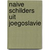 Naive schilders uit joegoslavie door Muller