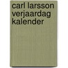 Carl larsson verjaardag kalender by Larsson
