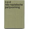 N p d neo-nazistische partyvorming door Smoydzin