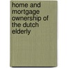 Home and Mortgage Ownership of the Dutch Elderly by R.J.M. Alessie