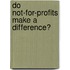 Do not-for-profits make a difference?