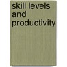 Skill levels and productivity door Onbekend