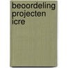 Beoordeling projecten ICRE door A.S. Verrips