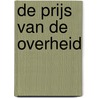 De Prijs van de Overheid door R.A. de Mooij