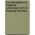 Compensation of regional unemployment in housing markets