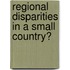 Regional disparities in a small country?