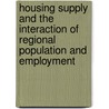 Housing supply and the interaction of regional population and employment door W. Vermeulen