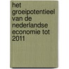 Het groeipotentieel van de Nederlandse economie tot 2011 by B.C. Smid