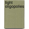 Tight Oligopolies door S. Onderstal