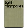 Tight Oligopolies by S. Onderstal