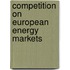 Competition on European energy markets