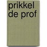 Prikkel de prof by R. Venniker
