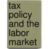Tax policy and the labor market door Onbekend