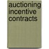 Auctioning incentive contracts