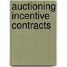Auctioning incentive contracts by S. Onderstal
