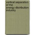 Vertical separation of the energy-distribution industry