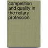 Competition and Quality in the Notary Profession by R. Nahuis