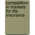 Competition in markets for life insurance