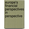 Europe's financial perspectives in perspective door P.J.J. Veenendaal